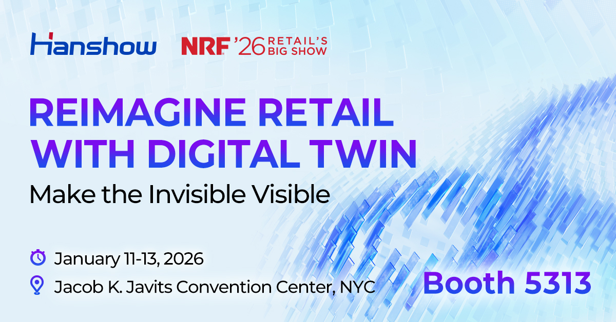Join Hanshow at NRF 2026 in New York – Retail’s Big Show